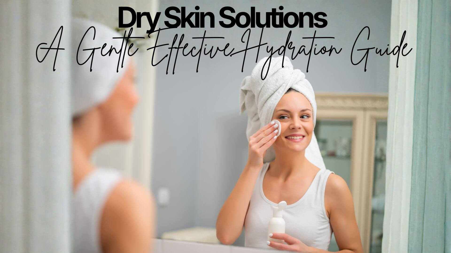 A Gentle Effective Hydration Guide